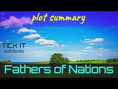 Fathers Of Nations By Paul B Vitta :Plot Summary [TICK IT] - YouTube