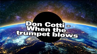 Don Cotti - When the trumpet blows (Official Lyric Video) #hiphop #grmdaily #rapmusic