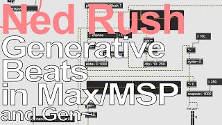 Max 8 Tutorial - Generative Beats = Ned Rush