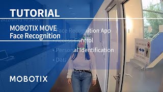 MOBOTIX MOVE - Face Recognition App