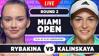 RYBAKINA vs KALINSKAYA | Miami Open 2023 | Live Tennis Play-by-Play