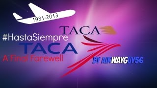 A Final Farewell: TACA Airlines (1931-2013)