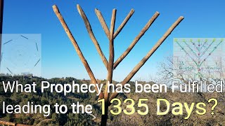 What Prophecy has been fulfilled leading to the 1335 Days?