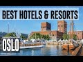 Best Hotels and Resorts in Oslo, Norway