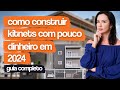 COMO CONSTRUIR KITNETS COM POUCO DINHEIRO /MANEIRA FÁCIL PARA CONSEGUIR CAPITAL PARA CONSTRUIR