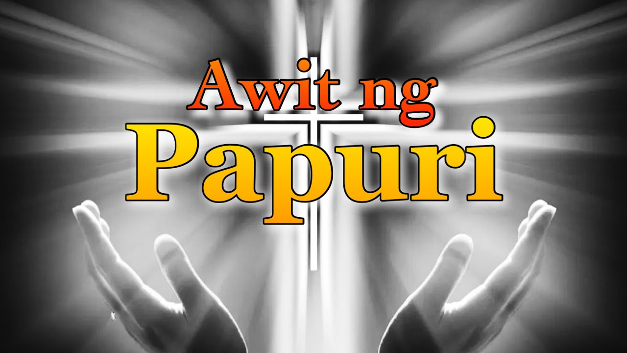 AWIT NG PAPURI By Fr. Rey Magnaye With Lyrics - YouTube