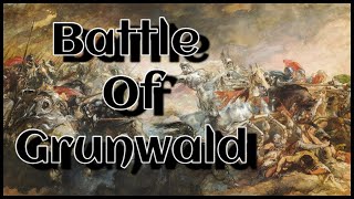 Grunwald Battle | A Historic Victory That Shaped Europe's Fate | Epic Battles in History |