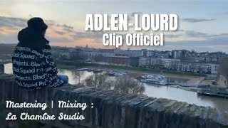 ADLEN-LOURD #1 (Clip Officiel)