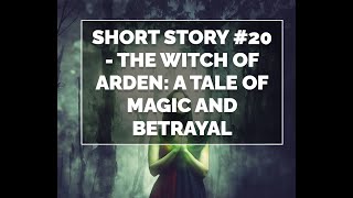 The Witch of Arden: A Tale of Magic and Betrayal