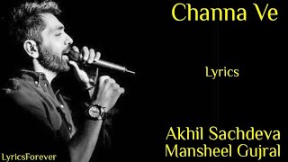 Channa Ve Lyrics | Akhil Sachdeva, Mansheel Gujral | Vicky Kaushal, Bhumi Pendekar | Bhoot