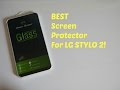 Best Screen Protector for the LG Stylo 2!