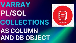 PLSQL Collections - Varray |Column and DB Object