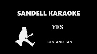 Ben and Tan - Yes [Karaoke]