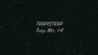 Trap Mix #4- (TrapisTrap)
