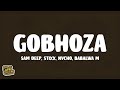 Sam Deep, Stixx, Nvcho - Gobhoza (Lyrics) ft. Babalwa M