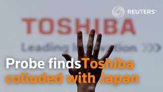 Probe finds Toshiba colluded with Japan ministry