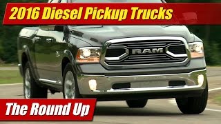 The Round Up: 2016 Diesel Pickup Trucks