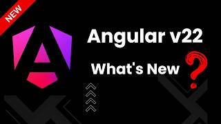 Angular 22 New Features Explained | What’s New in Angular 22?