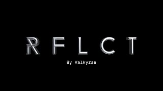 RFLCT by Valkyrae