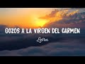 GOZOS A LA VIRGEN DEL CARMEN - Letra