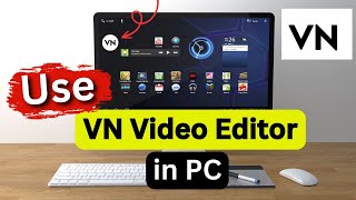 How to Download Vn Video Editor on Pc | Vn Video Editor for Pc | How to Install Vn Video Editor Pc