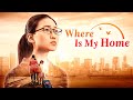Christian Movie | "Where Is My Home" | Heartwarming and Touching Family Movie (Full Movie)