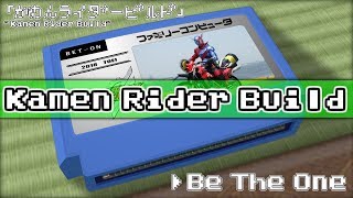 Be The One/仮面ライダービルド 8bit