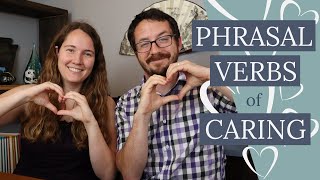 23 English Phrasal Verbs to Describe Caring for Others (and how to use them correctly)