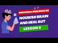 How to boost emotional resilience - Nourish the brain and heal the gut (How to heal from depression)