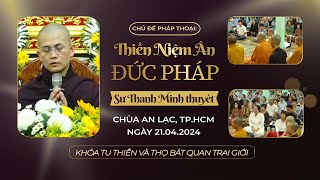 Thiền niệm Ân Đức Pháp | Sư Thanh Minh thuyết | Chùa An Lạc