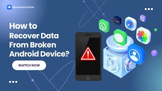 How To Recover Data From Broken Android Device?