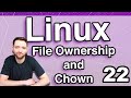 File Ownership and Chown - Linux Tutorial 22