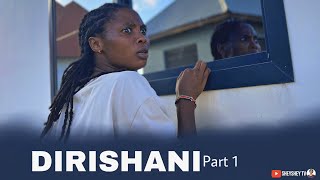 DIRISHANI | Part 1