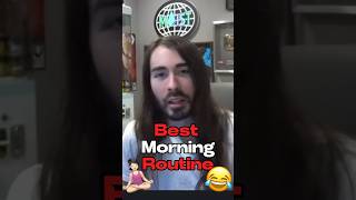 “Best Morning Routine” 😂#MoistCr1TiKaL #funny #lol #streamer #shorts #viralvideo #shortvideo #fyp