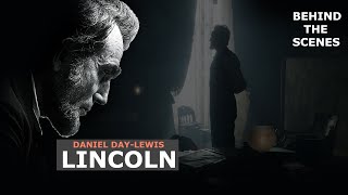 The Making Of "LINCOLN" Behind The Scenes