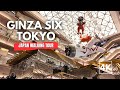 Taking a Stroll Through GINZA SIX, a Luxurious Shopping Mall in Tokyo | 4K | Tokyo, Japan