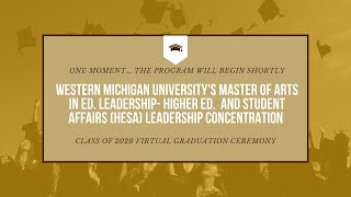 WMU Class of 2020 M.A. HESA Virtual Graduation Ceremony