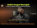 putar sekarang juga ‼️ dzikir paling mustajab insyaallah rezekimu mengalir deras tak terduga❤