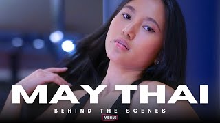 MAY THAI - BEHIND THE SCENES #Venus2024