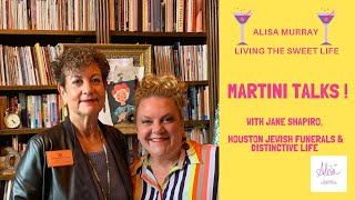 "Martini Talks"™ with Jane Shapiro, How to make sure YOUR FUNERAL is PERFECT! How to plan a funeral!