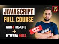 JavaScript Full Course 2025  | 4 Projects + Interview Notes + GitHub Code + 11 Hours