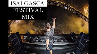 Isai Gasca - Festival Mix 2019 (EDM)
