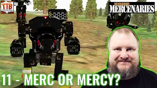 No pay, no fight? - 11 Mechwarrior 4: Mercenaries Playthrough by TTB