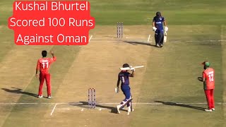 K Bhurtel Scored 100 Runs | Nepal vs Oman