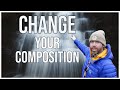 Landscape Photography | CHANGE YOUR COMPOSITION