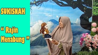 Bunda Dongeng - RAJIN MENABUNG (Sukisnah - Desa Durikulon)