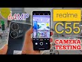 New Realme C55 Camera Testing