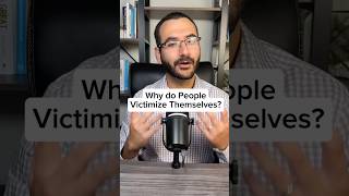 Why Do People Play The Victim
