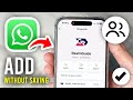 How To Add Someone In WhatsApp Group Without Saving Number - Full Guide