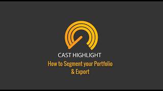 CAST Highlight How to Segment your Portfolio and Export